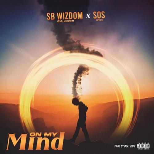 On my mind (feat. SOS) [Explicit]
