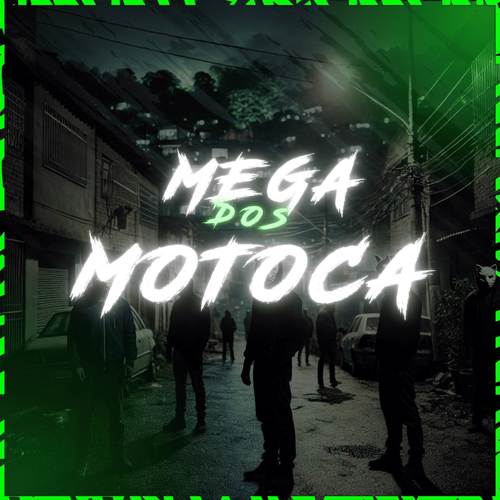 MEGA DOS MOTOCA (Explicit)