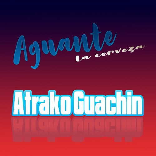 Aguante La Cerveza
