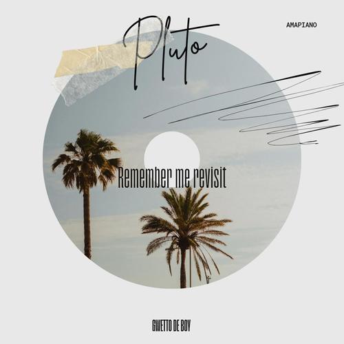 Pluto (Remember you) Revisit (feat. DJ Clock, Beatenberg & Ngele keys)