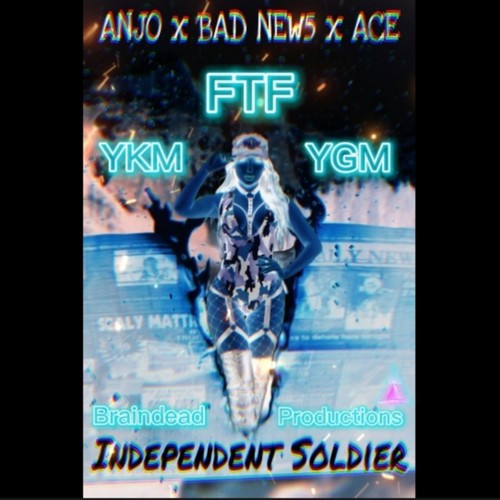 Independent Soldier (feat. Bad New5 & ACE YGM) [Explicit]