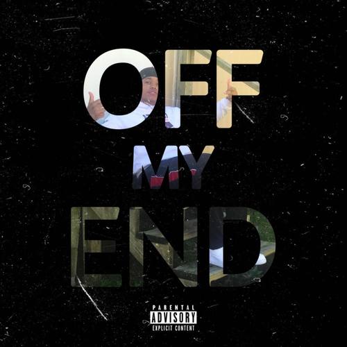 Off My End (Explicit)