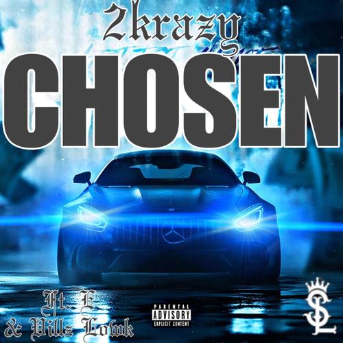 CHOSEN (feat. E & VILLZ LOWK) [Explicit]