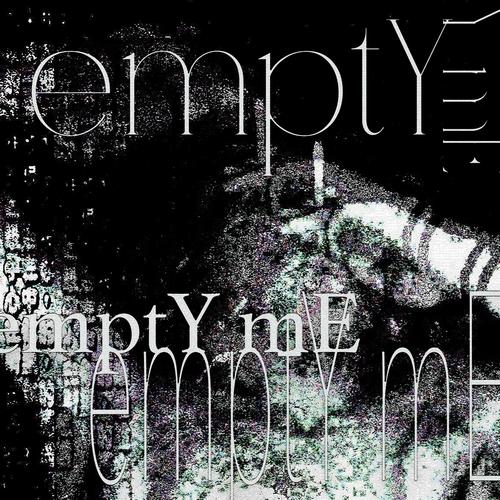 emptY mE