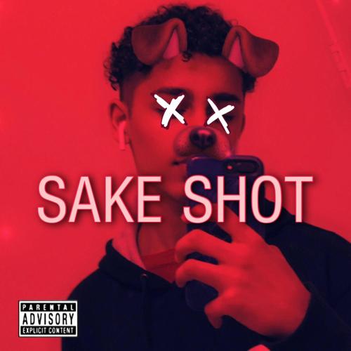 SAKE SHOT! (feat. Woke) [Explicit]