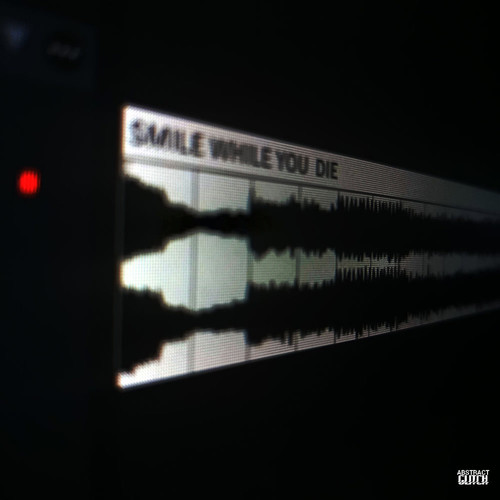 SMILE WHILE YOU DIE