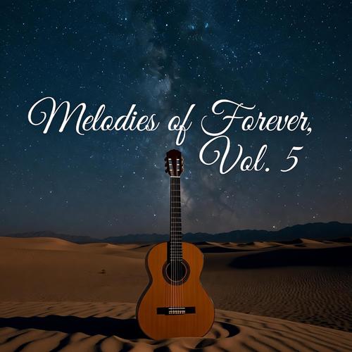 Melodies of Forever, Vol. 5