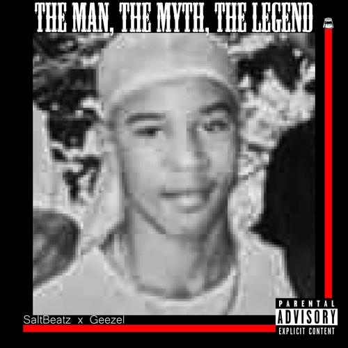 The Man, The Myth, The Legend (feat. Geezel) [Explicit]