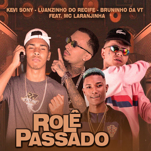 Rolê Passado (feat. Mc Laranjinha) [Explicit]