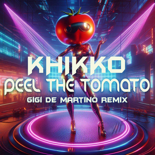 Peel The Tomato (2025 Gigi de Martino Remix)