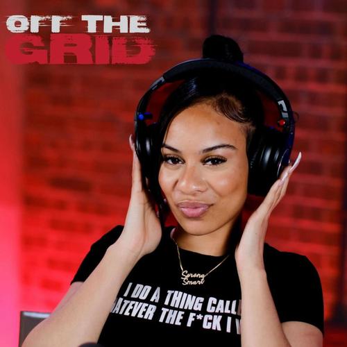 Off The Grid Freestyle (solo) (feat. Serena Smart)
