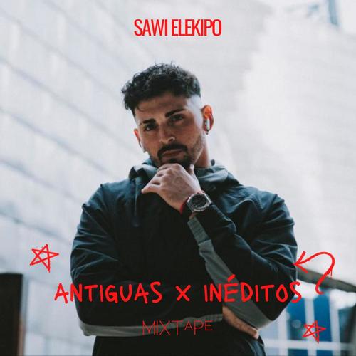 Antiguas x ineditos (Explicit)