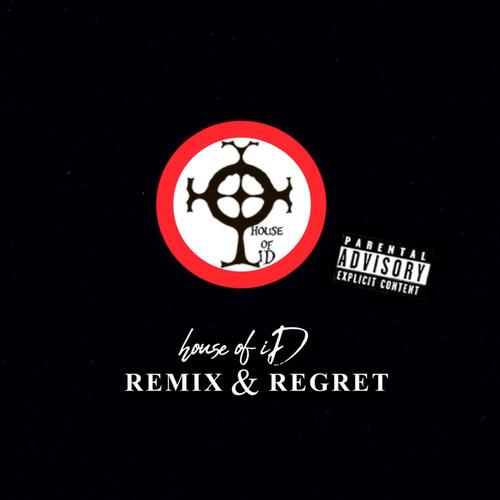 Remix & Regret (Explicit)