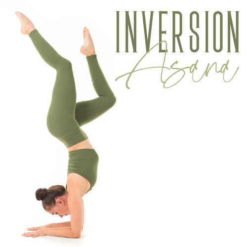 Inversion Asana: Flowing Sequence of Yoga Poses
