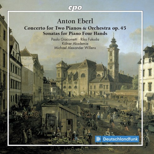Eberl: Concerto for 2 Pianos & Sonatas for Piano 4 Hands