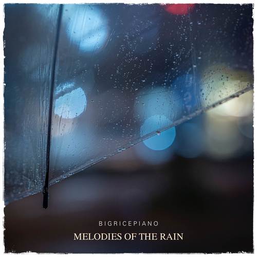 Melodies of the Rain