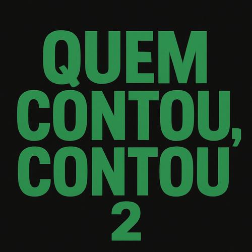 Quem Contou, Contou 2
