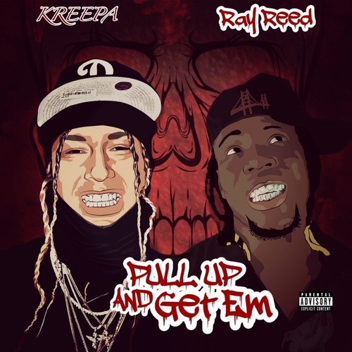 Pull Up And Get Em (feat. Ray Reed) [Explicit]