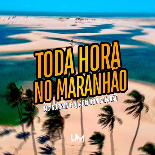 TODA HORA NO MARANHAO (Explicit)
