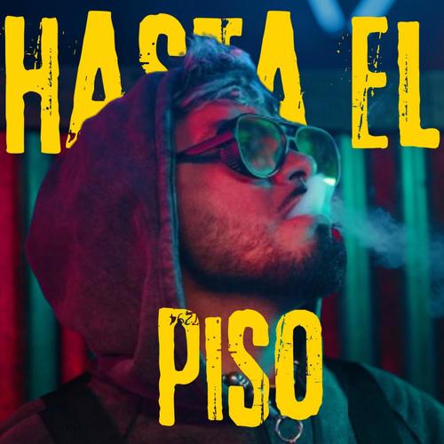HASTA EL PISO (Explicit)