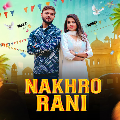 Nakhro Rani (feat. Mukul Bhatjanwala)
