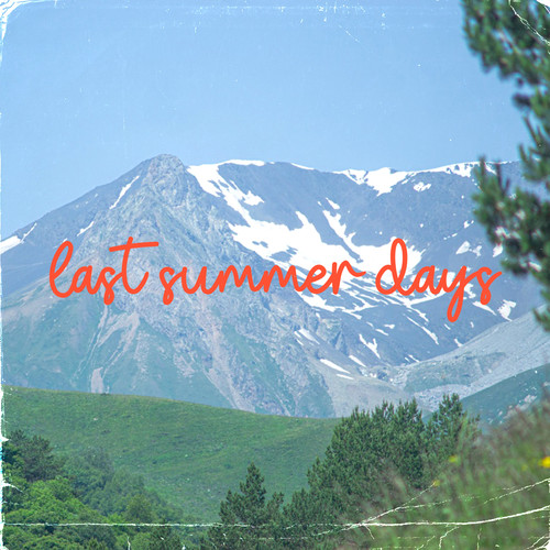 last summer days