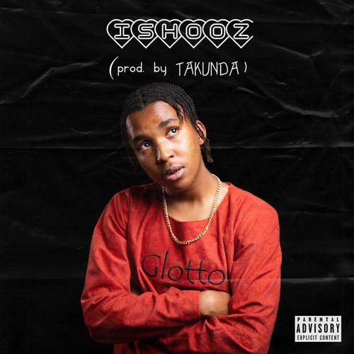 IshOOz (prod. by TAKUNDA) [Explicit]
