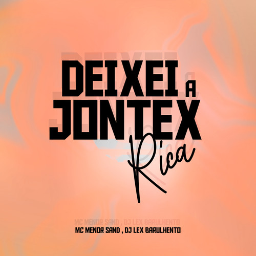 Deixei a Jontex rica (Explicit)