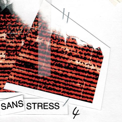 Sans Stress IV (Explicit)