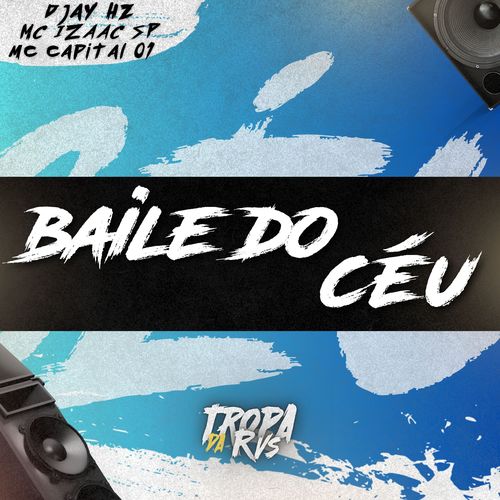 BAILE DO CÉU (Explicit)