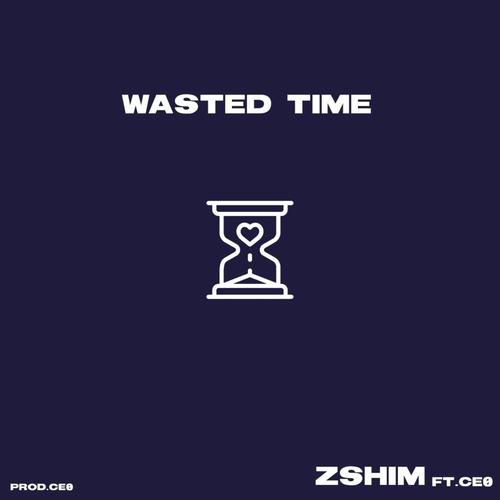 Wasted Time (feat. Ce0)