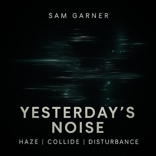 Yesterday's Noise