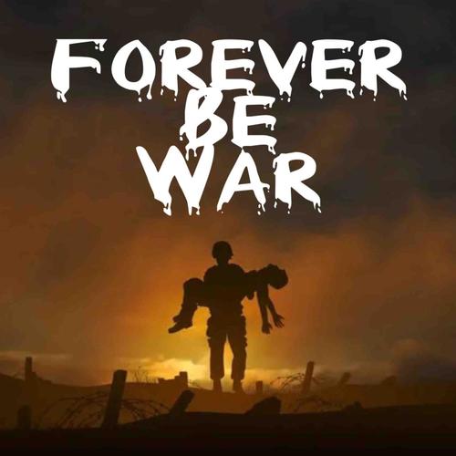 Forever Be War