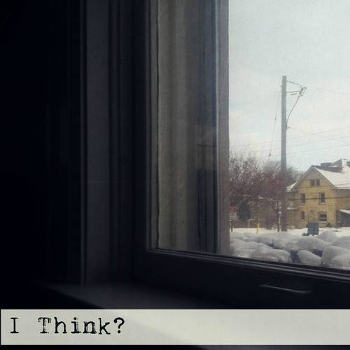 I Think