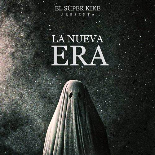 La Nueva Era (El Super Kike)