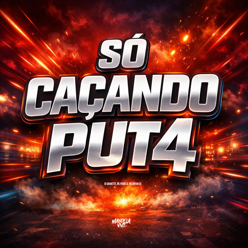 Só Caçando Puta (Explicit)