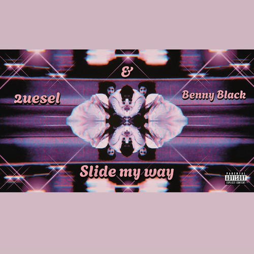 Slide My Way (feat. Benny Black) [Explicit]