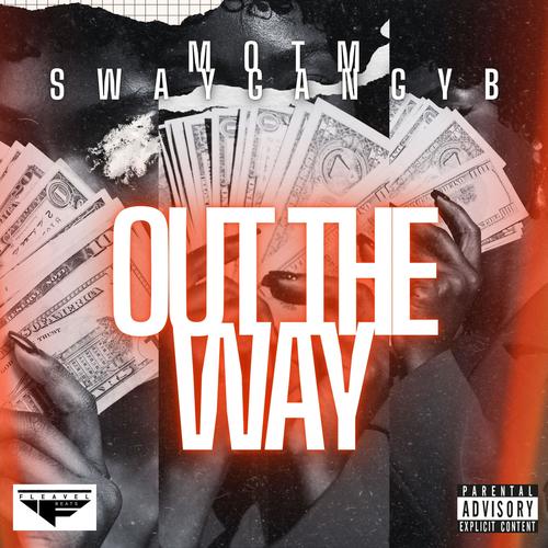 Out The Way (Explicit)