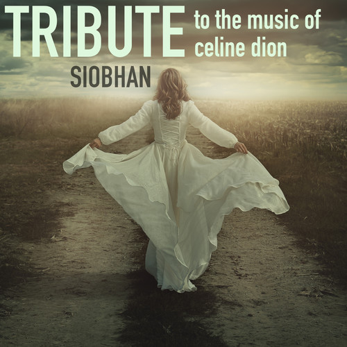 Tribute to the Music of Celine Dion