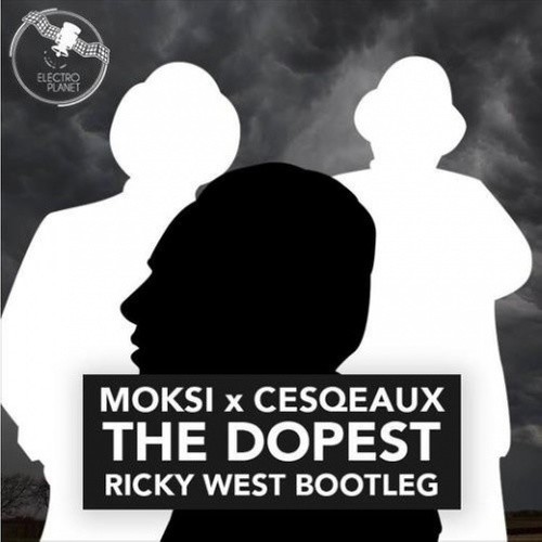 The Dopest (Ricky West Bootleg)