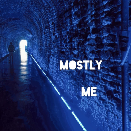 Mostly Me (Explicit)