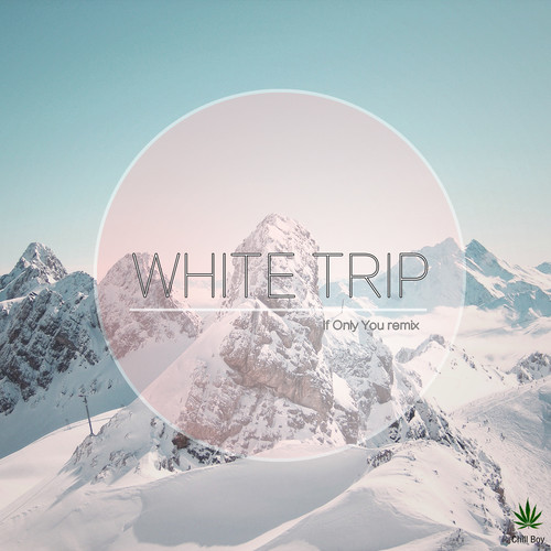White Trip(IF ONLY YOU REMIX)
