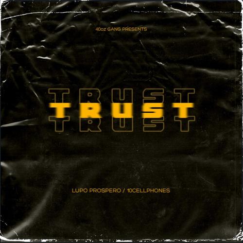 TRUST (feat. 10cellphones) [Explicit]