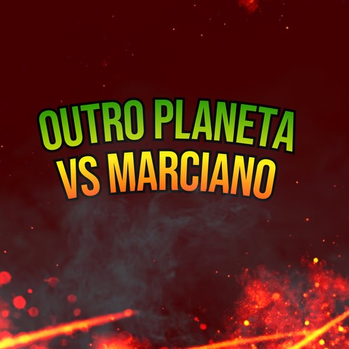 Outro Planeta Vs Marciano (Explicit)