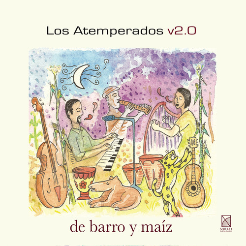 Los Atemperados v2.0: De barro y maiz