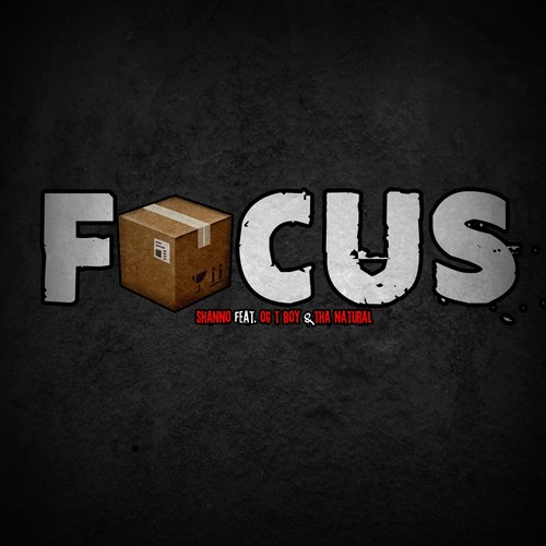 Focus (feat. Og T Boy & Tha Natural)
