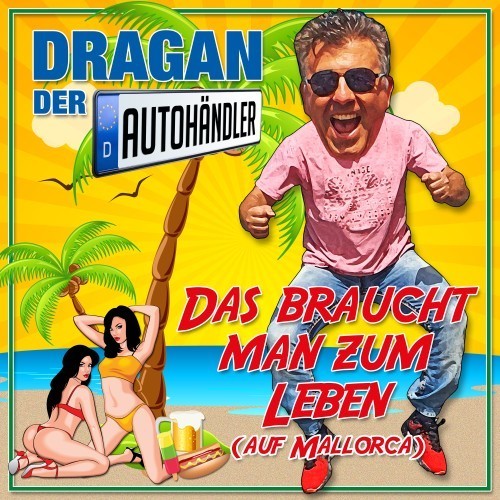 Das Braucht Man Zum Leben (Auf Mallorca)