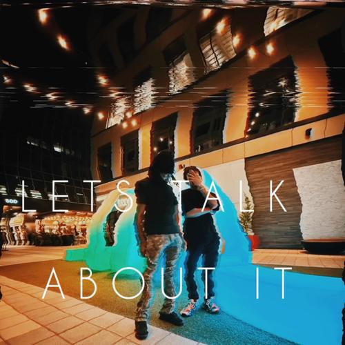 Lets Talk about it (feat. Deric) [Explicit]