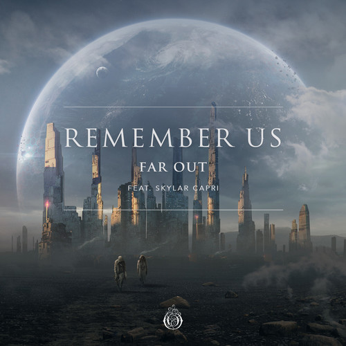 Remember Us (feat. Skylar Capri)