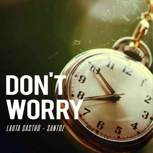 Don't Worry (feat. Santoz)